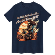 Lade das Bild in den Galerie-Viewer, Sind wir schon da? Biker-T-Shirt