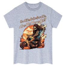 Lade das Bild in den Galerie-Viewer, Sind wir schon da? Biker-T-Shirt