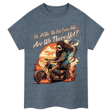 Lade das Bild in den Galerie-Viewer, Sind wir schon da? Biker-T-Shirt