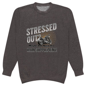 Stressed Out? Funny Biker Slogan Sweatshirt