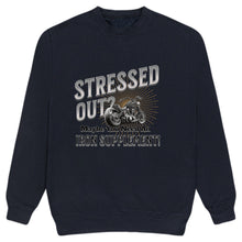 Indlæs billede til gallerivisning Stressed Out? Funny Biker Slogan Sweatshirt
