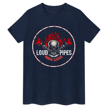 Lade das Bild in den Galerie-Viewer, Loud Pipes Save Lives T-Shirt
