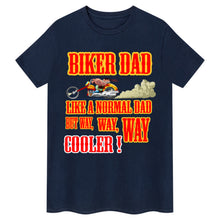 Carica l&#39;immagine nel visualizzatore di Gallery, Biker Dad, Like a normal Dad but, Way, Way, Way Cooler

