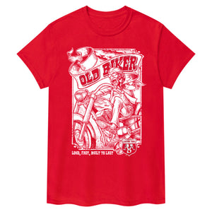 Old Biker, Loud, Fast and Built To Last T-Shirt