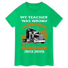 Indlæs billede til gallerivisning My Teacher Was Wrong ... Trucker T-Shirt
