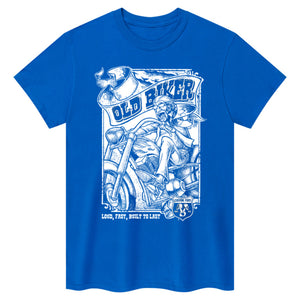 Old Biker, Loud, Fast and Built To Last T-Shirt