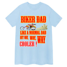 Cargar imagen en el visor de la galería, Biker Dad, Like a normal Dad but, Way, Way, Way Cooler

