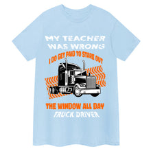 Cargar imagen en el visor de la galería, My Teacher Was Wrong ... Trucker T-Shirt
