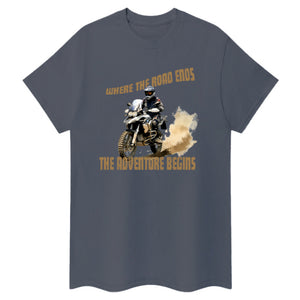 Where The Road Ends, The Adventure Begins. BMW  Motorcycle T-Shirt