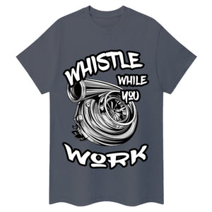 Whistle While You Work Trucker T-Shirt