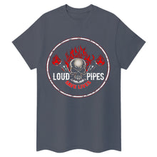 Lade das Bild in den Galerie-Viewer, Loud Pipes Save Lives T-Shirt
