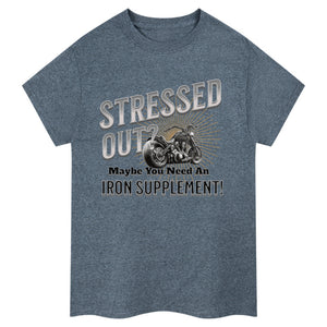 Stressed Out, Funny  Biker Slogan