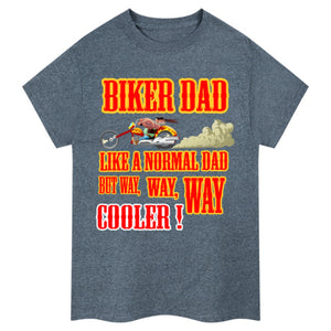 Biker Dad, Like a normal Dad but, Way, Way, Way Cooler