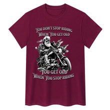 Load image into Gallery viewer, You don&#39;t stop riding when you get old biker t-shirt
