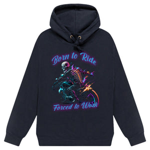 Born To Ride Forced To Work Hoodie
